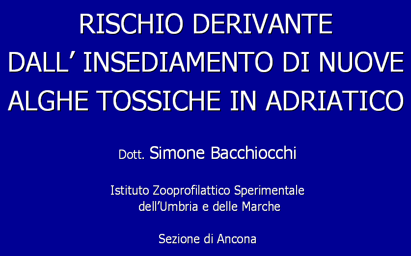 Rischio derivante dall'insediamento di nuove alghe tossiche nel mare Adriatico- Dott. Simone Bacchiocchi